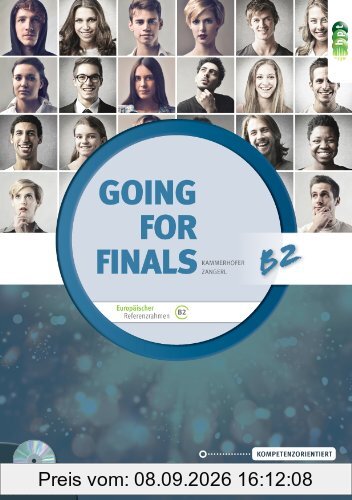 Going for Finals B2 für AHS - Übungsbuch Englisch zur Maturavorbereitung mit Audio-CDs