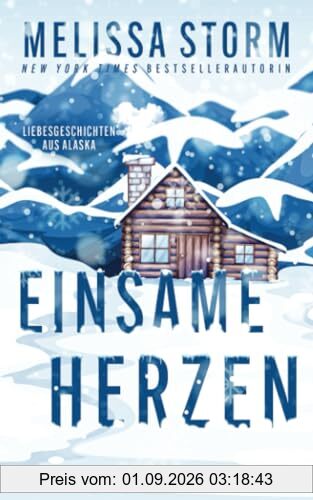 Einsame Herzen (Im Herzen Alaskas, Band 1)