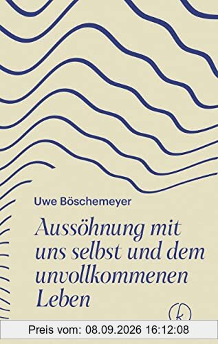 Aussöhnung mit uns selbst und dem unvollkommenen Leben