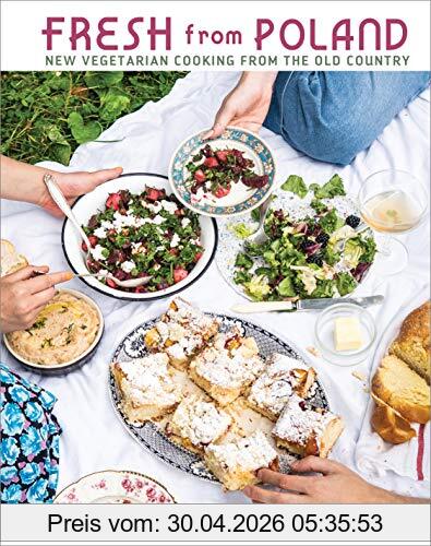 Michal Korkosz Fresh From Poland, New Vegetarian Cooking From The Old Country