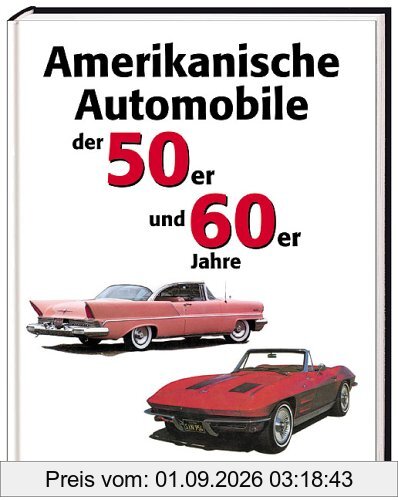Amerikanische Automobile der 50er und 60er Jahre
