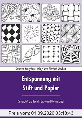 Entspannung mit Stift und Papier: Zentangle® und Texte in Einzel- und Gruppenarbeit