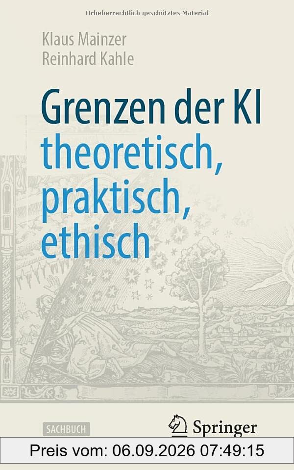 Grenzen der KI – theoretisch, praktisch, ethisch (Technik im Fokus)