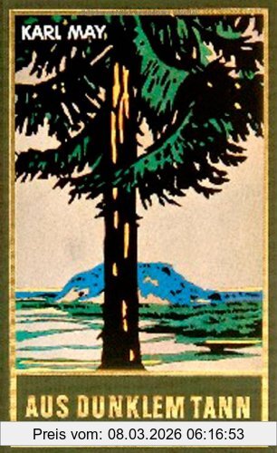 Karl May Gesammelte Werke, Bd.43, Aus Dunklem Tann, Erzählungen