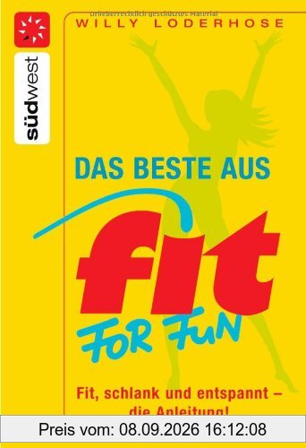 Das Beste aus Fit for fun: Fit, schlank und entspannt - die Anleitung!