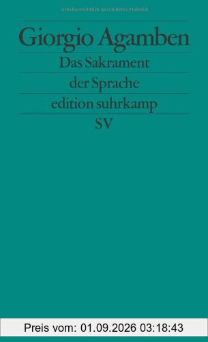 Das Sakrament der Sprache: Eine Archäologie des Eides (Homo sacer II.3) (edition suhrkamp)