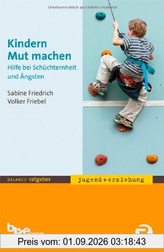 Kindern Mut machen: Hilfe bei Schüchternheit und Ängsten