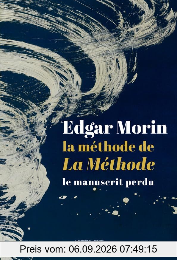 La méthode. Vol. 7. La méthode de La méthode : le manuscrit perdu