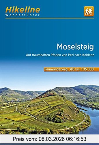 Esterbauer Verlag Wanderführer Moselsteig, Auf Traumhaften Pfaden Von Perl Nach Koblenz, 385 Km (Hikeline /Wanderführer)