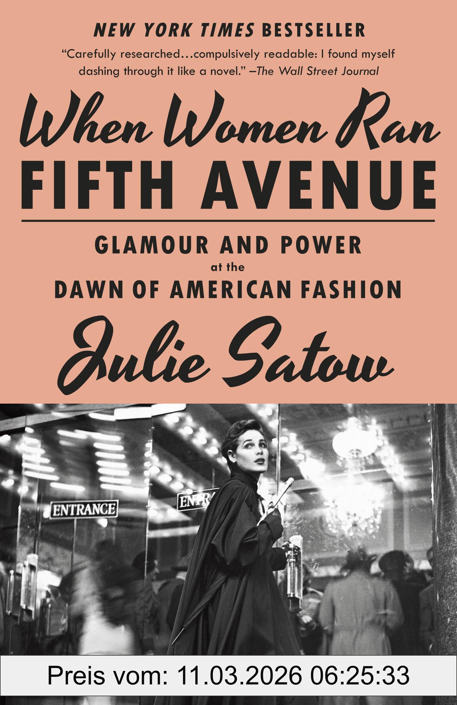 Julie Satow When Women Ran Fifth Avenue, Glamour And Power At The Dawn Of American Fashion