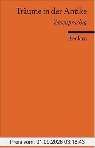 Träume in der Antike: Zweisprachige Ausgabe: Griechisch/Deutsch - Deutsch/Griechisch