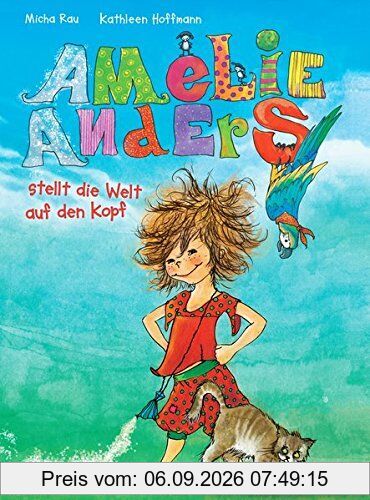 Amelie Anders stellt die Welt auf den Kopf