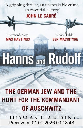 Hanns and Rudolf: The German Jew and the Hunt for the Kommandant of Auschwitz