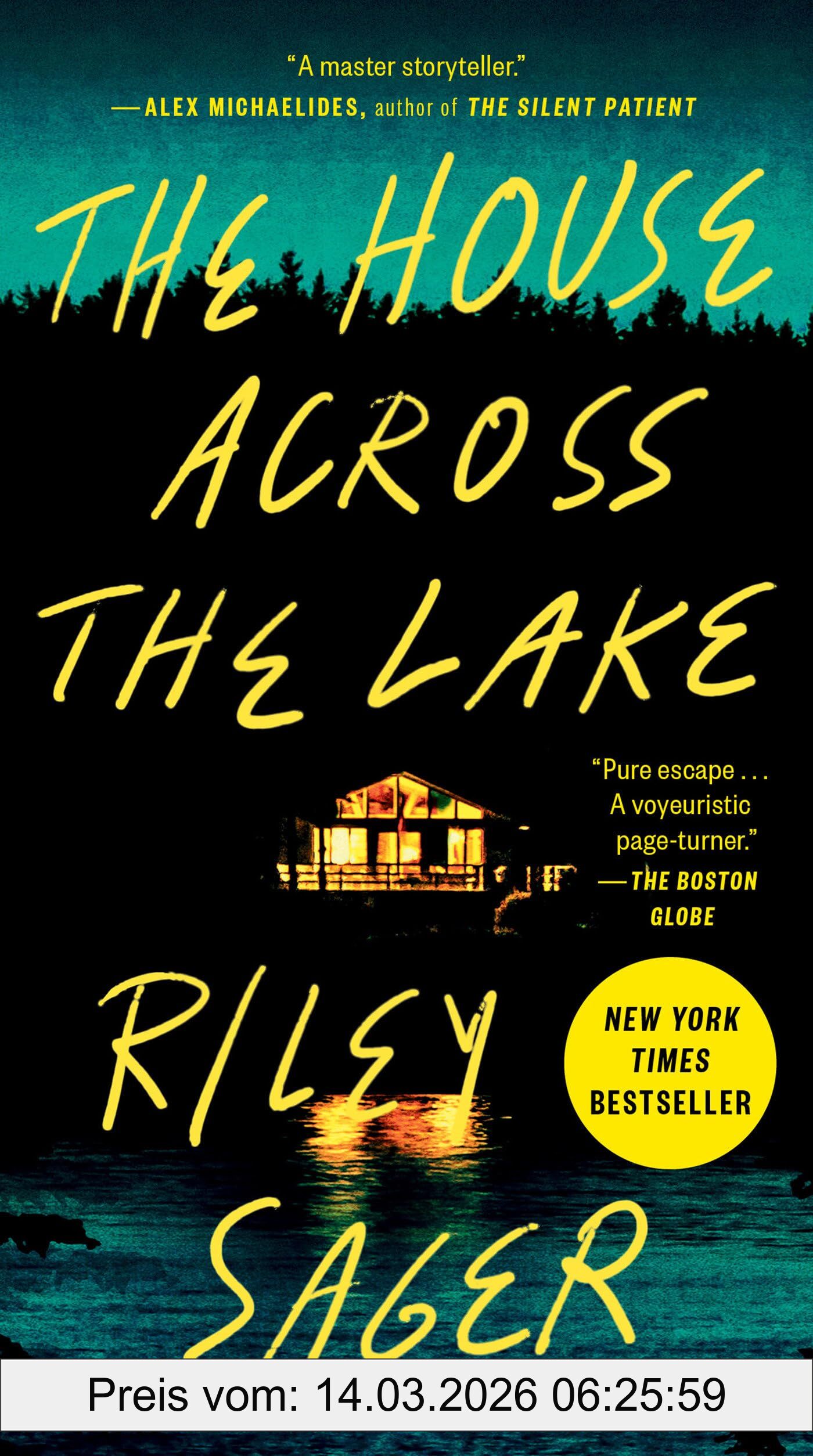 Riley Sager The House Across The Lake, A Novel