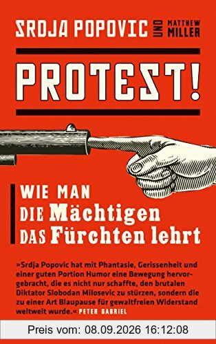 Protest!: Wie man die Mächtigen das Fürchten lehrt (Fischer Paperback)