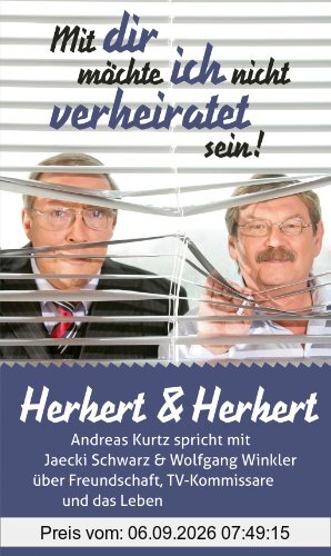 Herbert & Herbert: Mit dir möchte ich nicht verheiratet sein!