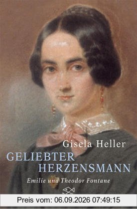 Geliebter Herzensmann. Emilie und Theodor Fontane.