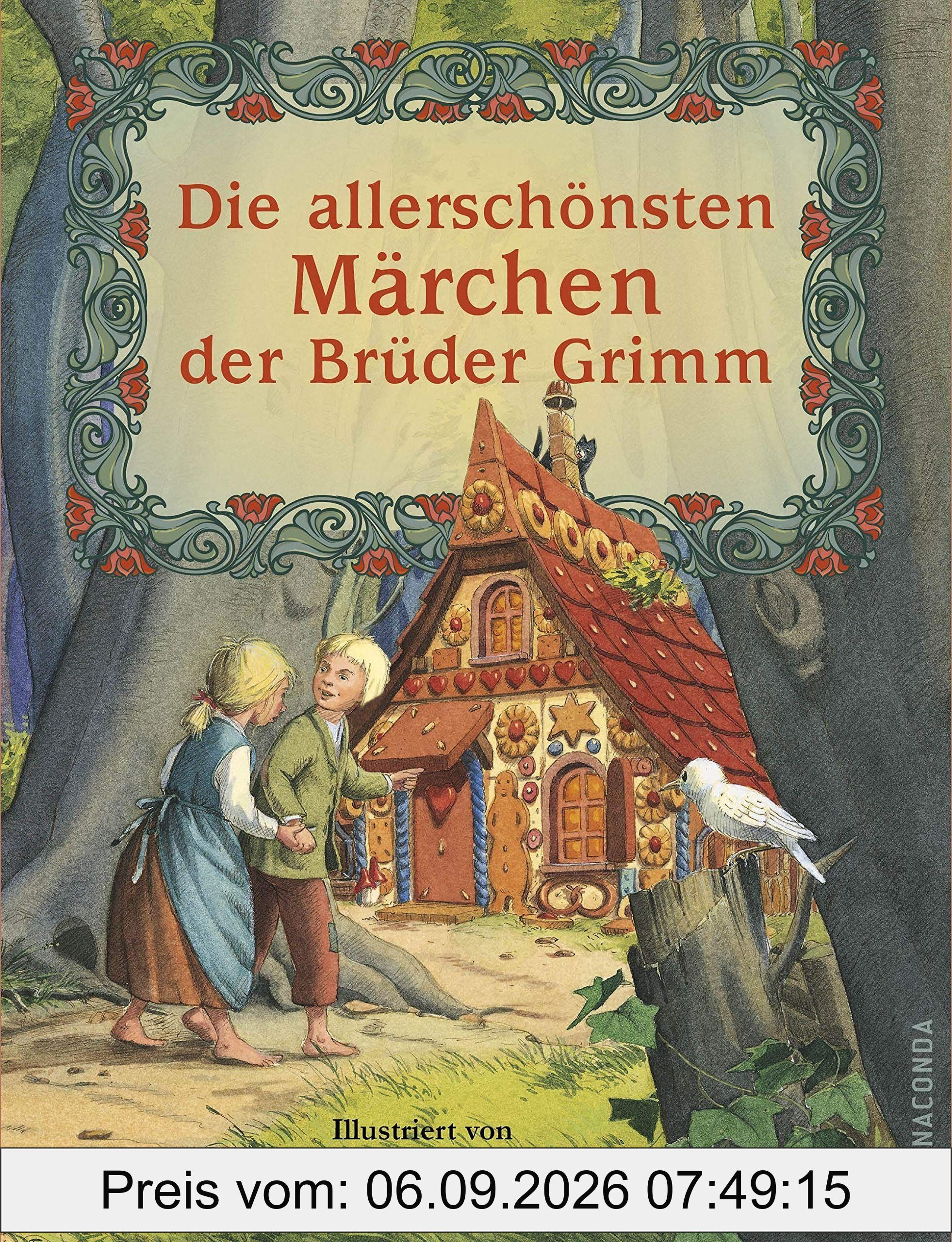Die allerschönsten Märchen der Brüder Grimm