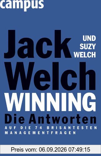 Winning - Die Antworten: ...auf die 74 brisantesten Managementfragen