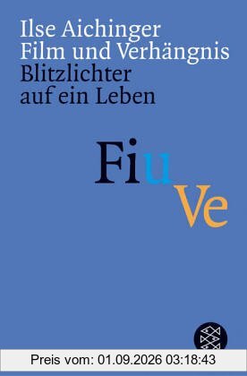 Film und Verhängnis: Blitzlichter auf ein Leben