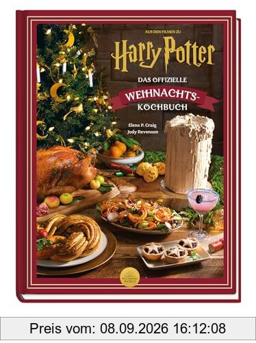 Aus den Filmen zu Harry Potter: Das offizielle Weihnachtskochbuch: Kochbuch