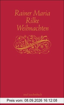 Weihnachten: Briefe, Gedichte und die Erzählung »Das Christkind« (insel taschenbuch)