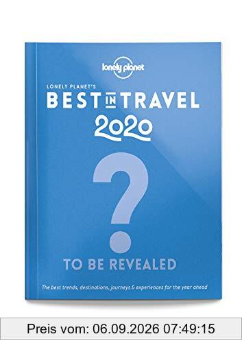Lonely planet's best in travel 2020 : the best destinations journeys & sustainable travel experiences for the year ahead