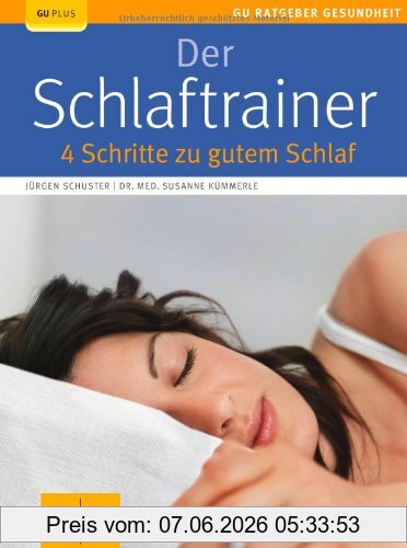 Jürgen Schuster Der Schlaftrainer, 4 Schritte Zu Gutem Schlaf (Gu Ratgeber Gesundheit)