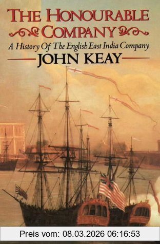 John Keay Honourable Company, History Of The English East India Company