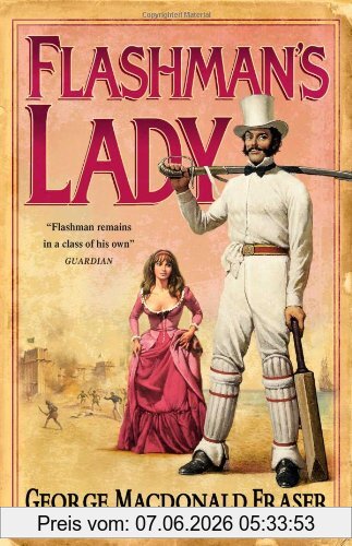 Fraser, George Macdonald Flashman's Lady (The Flashman Papers)