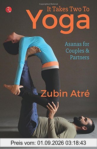 It Takes Two to Yoga: Asanas for Couples & Partners