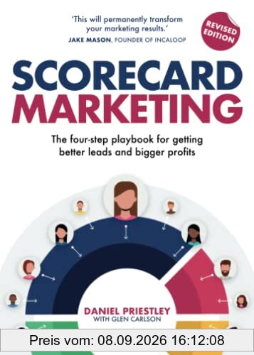 Scorecard Marketing: The four-step playbook for getting better leads and bigger profits