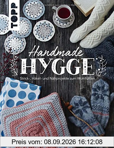 Handmade Hygge: Strick-, Häkel- und Nähprojekte zum Wohlfühlen. Mit Schnittmusterbogen