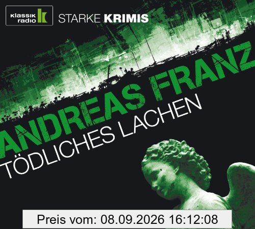 Tödliches Lachen, 6 CDs (Klassik Radio-Edition STARKE KRIMIS)