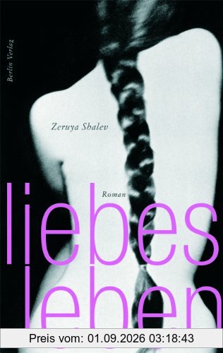 Liebesleben: Roman