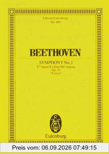 Sinfonie Nr. 3 Es-Dur: Eroica. op. 55. Orchester. Studienpartitur. (Eulenburg Studienpartituren)