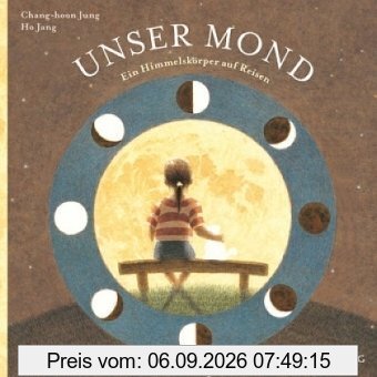 Unser Mond. Ein Himmelskörper auf Reisen