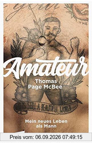 Amateur: Mein neues Leben als Mann