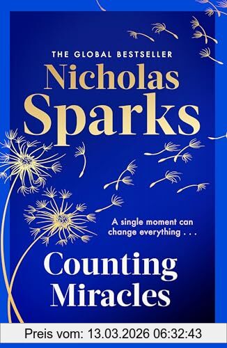 Nicholas Sparks Counting Miracles, The Brand-new Heart-breaking Yet Uplifting Novel From The Author Of Global Bestseller, The Notebook