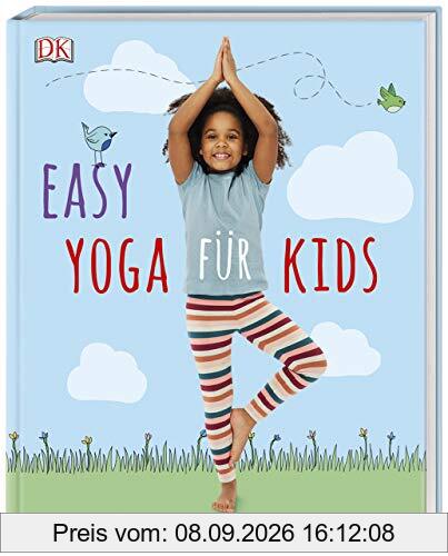 Easy Yoga für Kids: 25 Yoga-Übungen, die Kindern Spaß machen. Mit Vorwort von Thomas Bannenberg