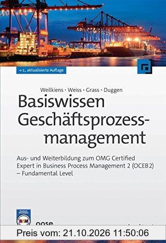Basiswissen Geschäftsprozessmanagement: Aus- und Weiterbildung zum OMG-Certified Expert in Business Process Management 2 (OCEB2) - …