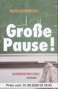 Große Pause! Nachdenken über Schule