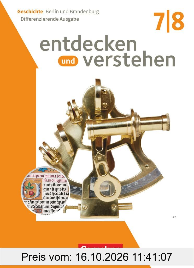 Entdecken und verstehen - Geschichtsbuch - Differenzierende Ausgabe Berlin/Brandenburg - Ausgabe ab 2025 - 7./8. Schuljahr: Schulbuch - Mit …