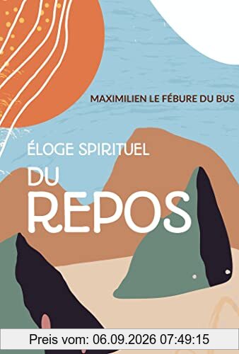 Eloge spirituel du repos