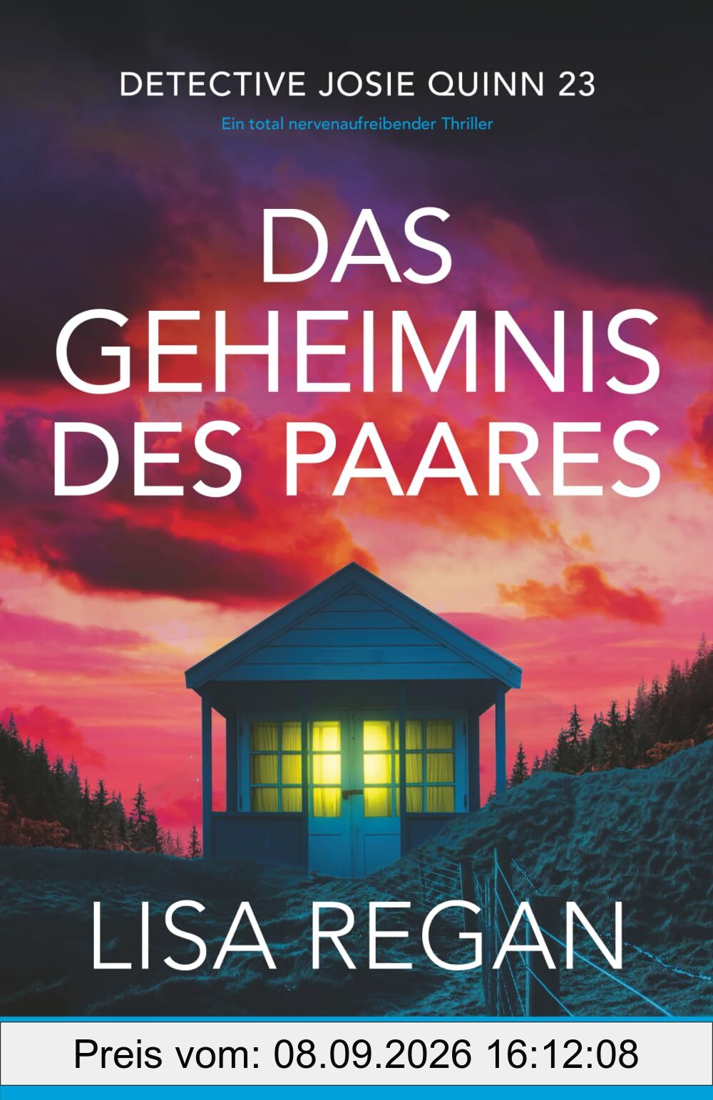 Das Geheimnis des Paares: Ein total nervenaufreibender Thriller (Detective Josie Quinn, Band 23)