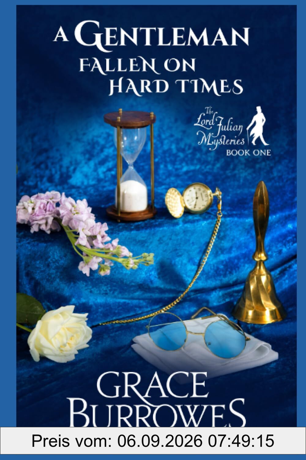 A Gentleman Fallen on Hard Times: The Lord Julian Mysteries--Book One