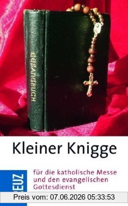 Bruder Jacob Kleiner Knigge Für Die Katholische Messe Und Den Evangelischen Gottesdienst
