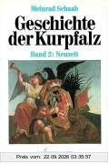 Geschichte der Kurpfalz, Bd.2, Neuzeit