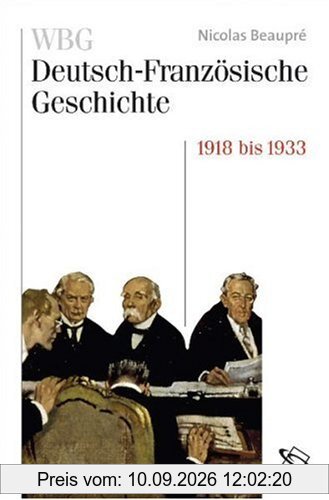 WBG Deutsch-Französische Geschichte, Bd.8 : .: Bd VIII