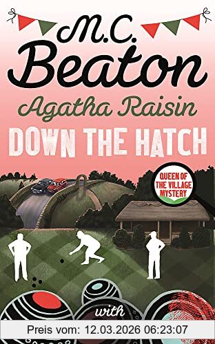 Beaton, M. C. Agatha Raisin In Down The Hatch